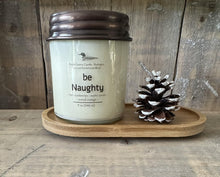 Load image into Gallery viewer, be Naughty - 9 oz Soy Candle
