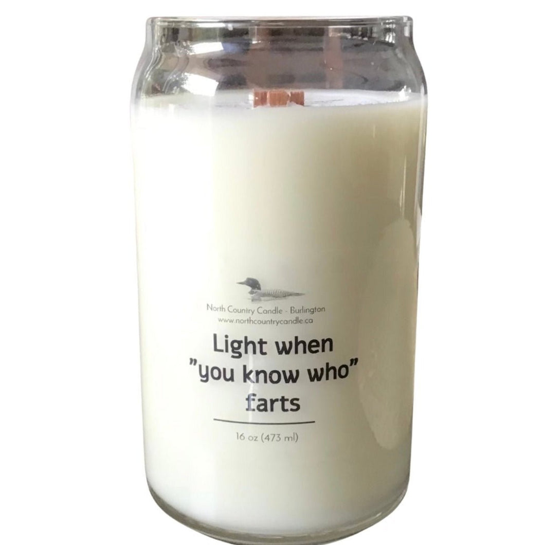 Light when “you know who” farts - 16 oz Beer Can Glassware - Wood Wick